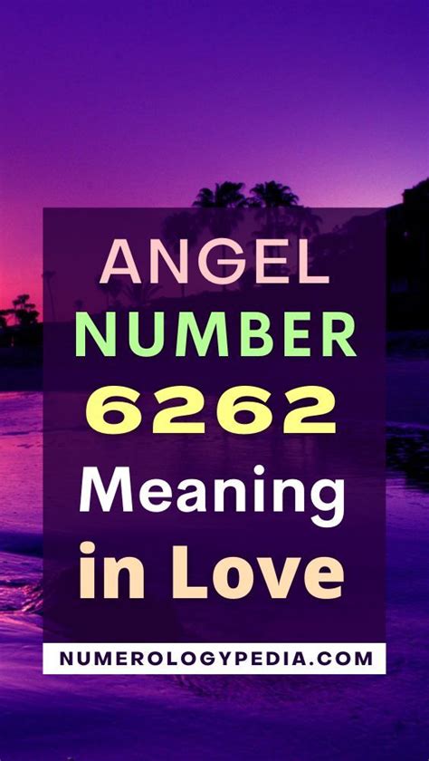 6262 angel number meaning|6262 Angel Number: Meaning, Symbolism, Love,。